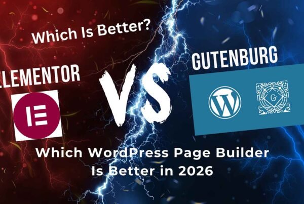 Elementor vs Gutenberg: Which WordPress Page Builder Is Better in 2026?