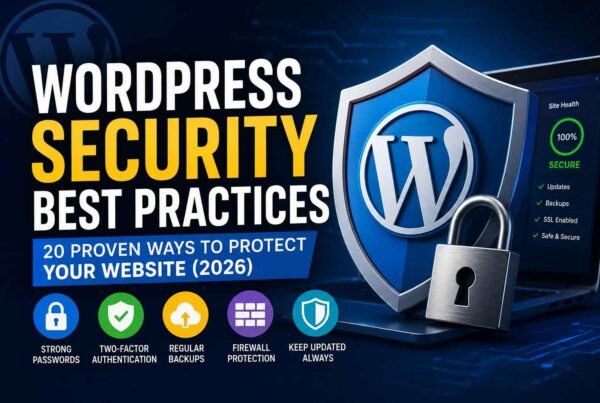 WordPress Security Best Practices: 20 Proven Ways to Protect Your Website (2026)